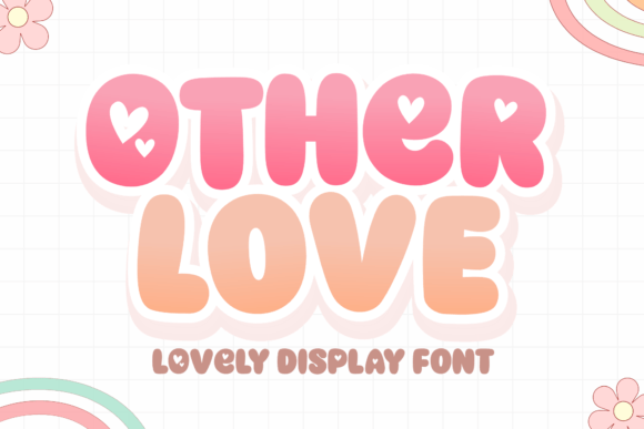 Other Love: The Font That Elevates Your Brand